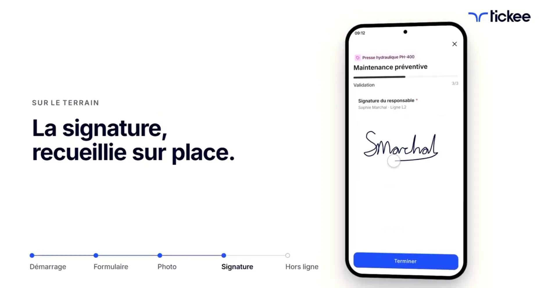La signature électronique du client sur place.